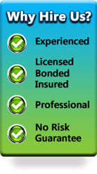Why hire us? We are experience, licensed, bonded, insured, professional, and no risk guarantee